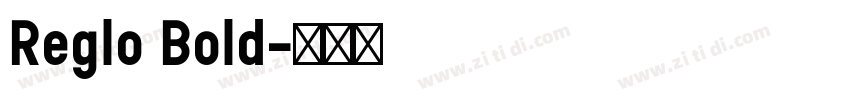 Reglo Bold字体转换
